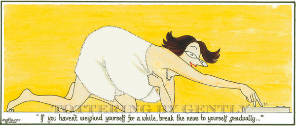 Signed Tottering by Gently Print - Weigh yourself gradually