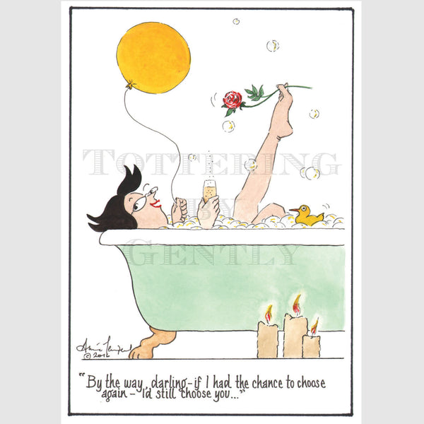 Signed Special Tottering by Gently Print - I'd still choose you