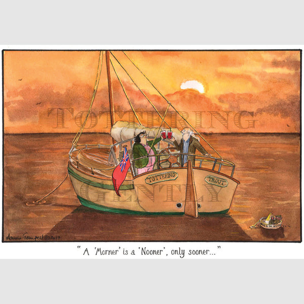 Signed Special Tottering by Gently Print - A Morner is a Nooner
